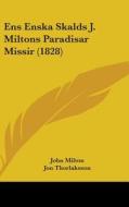 Ens Enska Skalds J. Miltons Paradisar Missir (1828) di John Milton edito da Kessinger Publishing Co