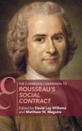Cambridge Companion To Rousseau's Social Contract edito da Cambridge University Press