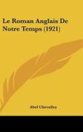Le Roman Anglais de Notre Temps (1921) di Abel Chevalley edito da Kessinger Publishing