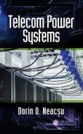 Telecom Power Systems di Dorin O. (Woburn Neacsu edito da Taylor & Francis Ltd