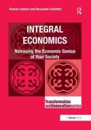 Integral Economics di Professor Ronnie Lessem, Dr. Alexander Schieffer edito da Taylor & Francis Ltd