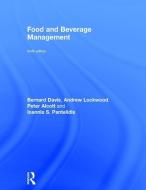 Food and Beverage Management di Bernard Davis, Andrew Lockwood, Peter (University of Surrey Alcott, Ioannis S. (University of Brighton edito da Taylor & Francis Ltd