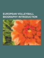 European Volleyball Biography Introduction di Source Wikipedia edito da University-press.org