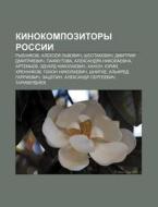 Kinokompozitory Rossii: Rybnikov, Aleksy di Istochnik Wikipedia edito da Books LLC, Wiki Series
