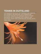 Tennis In Duitsland: Atp-toernooi Van Ha di Bron Wikipedia edito da Books LLC, Wiki Series