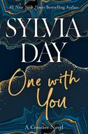 Crossfire 5. One with You di Sylvia Day edito da Macmillan USA