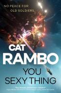You Sexy Thing di Cat Rambo edito da TOR BOOKS