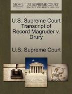 U.s. Supreme Court Transcript Of Record Magruder V. Drury edito da Gale Ecco, U.s. Supreme Court Records