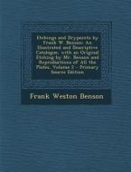 Etchings and Drypoints by Frank W. Benson: An Illustrated and Descriptive Catalogue, with an Original Etching by Mr. Benson and Reproductions of All T di Frank Weston Benson edito da Nabu Press