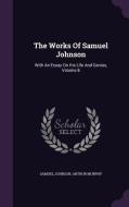 The Works Of Samuel Johnson di Samuel Johnson, Arthur Murphy edito da Palala Press