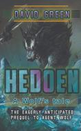 Hedoen: A Wolf's Tale di David Green edito da TZIPORA NE EMAN