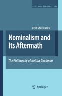 Nominalism and Its Aftermath: The Philosophy of Nelson Goodman di Dena Shottenkirk edito da Springer-Verlag GmbH
