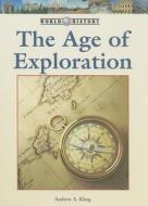 The Age of Exploration di Andrew A. Kling edito da Lucent Books