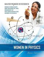 Women in Physics di Shaina Carmel Indovino edito da MASON CREST PUBL