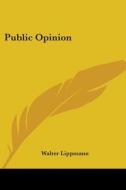 Public Opinion di Walter Lippmann edito da Kessinger Publishing Co