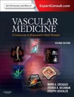Vascular Medicine: A Companion To Braunwald's Heart Disease di Mark Creager, Joshua A. Beckman, Joseph Loscalzo edito da Elsevier Health Sciences