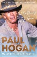 The Tap-Dancing Knife Thrower di Paul Hogan edito da HarperCollins Publishers (Australia) Pty Ltd