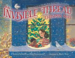 An Invisible Thread Christmas Story: A True Story Based on the #1 New York Times Bestseller di Laura Schroff, Alex Tresniowski edito da LITTLE SIMON