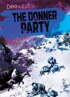 The Donner Party di Kristen Rajczak edito da Gareth Stevens Publishing