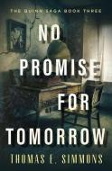 No Promise For Tomorrow di Thomas E Simmons edito da Open Road Media