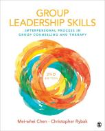 Group Leadership Skills di Mei-Whei Chen edito da SAGE Publications, Inc