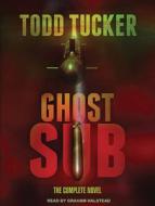Ghost Sub di Todd Tucker edito da Tantor Audio