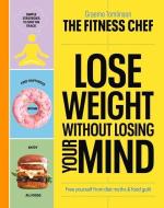 Lose Weight Without Losing Your Mind di Graeme Tomlinson edito da Ebury Publishing