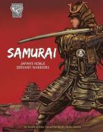 Samurai: Japan's Noble Servant-Warriors di Blake Hoena edito da CAPSTONE PR