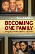 Becoming One Family di Donna Houpe, Steve Houpe edito da Harrison House