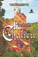 Katrinah Of Chalicu di Tim Roberts edito da America Star Books