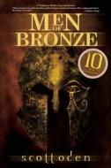 Men Of Bronze di Scott Oden edito da Medallion Media Group