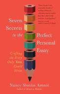 Seven Secrets to the Perfect Personal Essay di Nancy Slonim Aronie edito da New World Library
