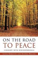 On the Road to Peace di Linda Edmunds, Andrea Nelson edito da XULON PR