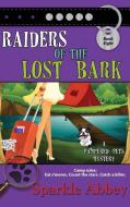 Raiders of the Lost Bark di Sparkle Abbey edito da BELL BRIDGE BOOKS