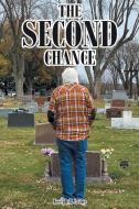 The Second Chance di Joseph R. Lange edito da Covenant Books