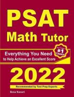 PSAT Math Tutor: Everything You Need to Help Achieve an Excellent Score di Reza Nazari edito da EFFORTLESS MATH EDUCATION