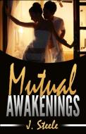 Mutual Awakenings di J. Steele edito da ECONO Publishing Company