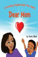 Dear Mom di Kevin Black edito da Kevin Black