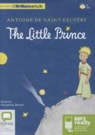 The Little Prince di Antoine De Saint-Exupery edito da Bolinda Publishing