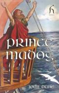 Prince Madog di Joan Dane edito da Hesperus Press