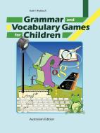 Grammar and Vocabulary Games for Children di Kathi Wyldeck edito da Lulu.com