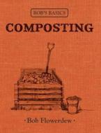 Composting di Bob Flowerdew edito da Kyle Books