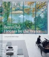 BEAUTIFUL HOMES BY THE WATER edito da ACC ART BOOKS