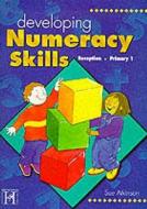 Developing Numeracy Skills di Sue Atkinson edito da Hopscotch Educational Publishing Ltd.