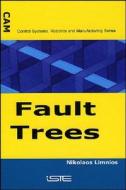 Fault Trees di Nikolaos Limnios edito da ISTE Ltd.