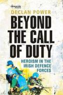 Heroism In The Irish Defence Forces di Declan Power edito da Maverick House
