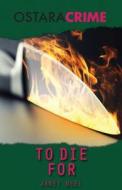 To Die For di Janet Neel edito da Ostara Publishing