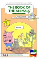 The Book of The Animals - Episode 1 (English-French) [Second Generation] di J. N. Paquet edito da JNPAQUET Books Ltd