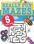 Really Fun Mazes For 5 Year Olds di Mickey Macintyre edito da Bell & Mackenzie Publishing