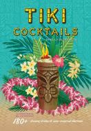 Tiki Cocktails di Shelly Slipsmith edito da Smith Street Books